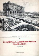 Il cardinale Alessandro Albani e la sua villa : documenti