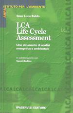 LCA Life Cycle Assessment. Uno strumento di analisi energetica e ambientale