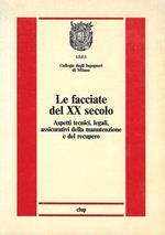 Le facciate del XX secolo. Aspetti tecnici, legali, assicurativi della manutenzione e del recupero