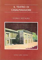 Il Teatro di Casalmaggiore. Storia e restauro