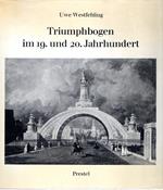 Triumphbogen im 19. und 20. Jahrhundert
