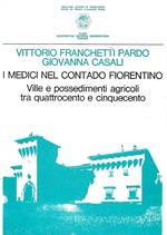 I Medici nel contado fiorentino: ville e possedimenti agricoli tra Quattrocento e Cinquecento