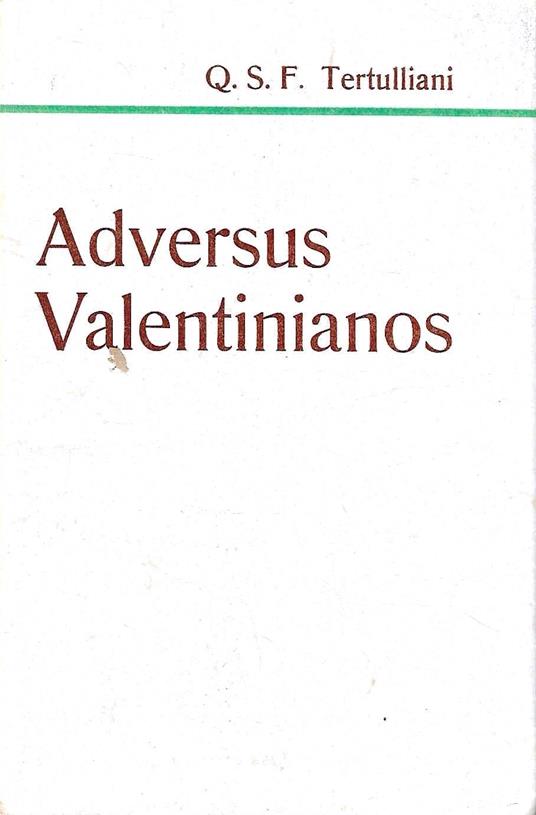 Adversus Valentinianos - Quinto S. Tertulliano - copertina