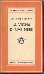 Prima Edizione ! La vigna di uve nere