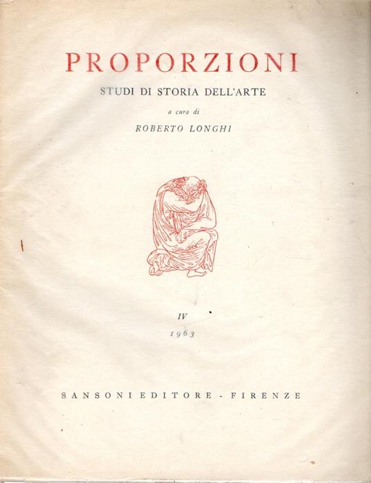 Proporzioni : Studio di storia dell'arte - Roberto Longhi - copertina