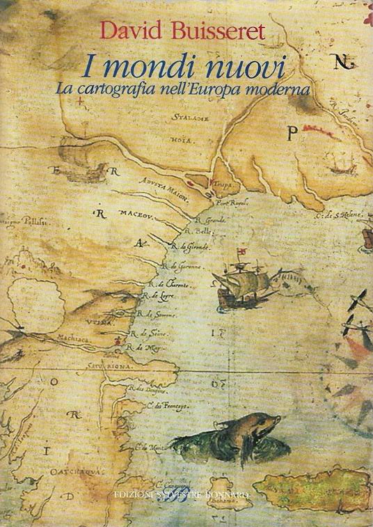 I mondi nuovi. La cartografia nell'Europa moderna - copertina