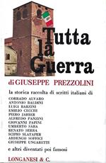 Tutta la Guerra. Antologia del popolo italiano sul fronte e nel paese