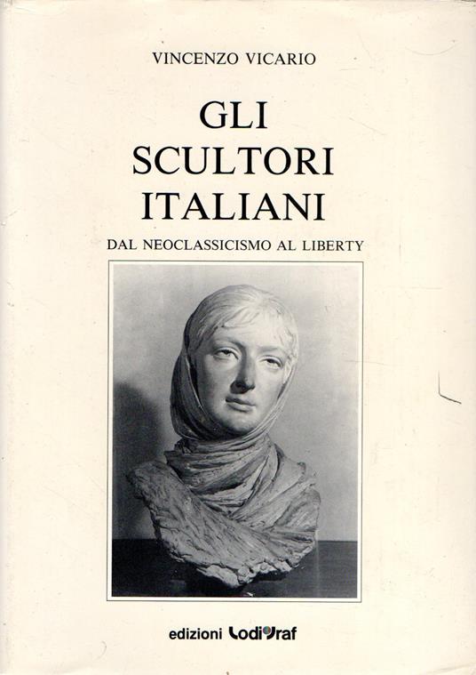 Autografato! Dizionario degli scultori italiani dal Neoclassicismo al Liberty - copertina