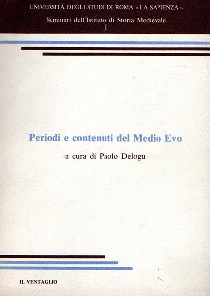 Periodi e contenuti del Medio Evo - Paolo Delogu - copertina