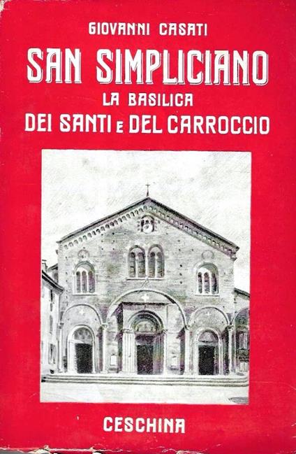 San Simpliciano, la Basilica dei Santi e del Carroccio - Giovanni Casati - copertina