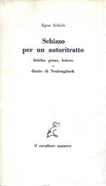 Schizzo per un autoritratto - Liriche, prose, lettere - Diario di Neulengbach