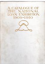 A catalogue of the national loan exhibition 1909-1910