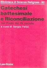 Catechesi battesimale e Riconciliazione nel Padri del IV secolo