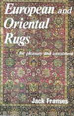 European and Oriental Rugs for pleasure and investment