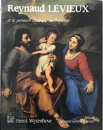 Reynaud Levieux et la peinture classique en Provence (Nimes, 1613 - Rome, 1699)