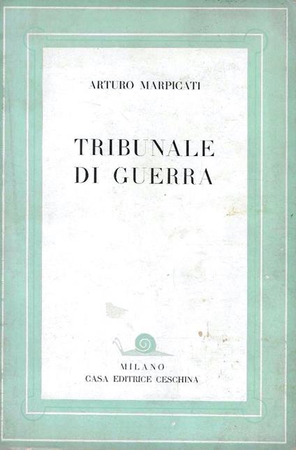 Tribunale di guerra (La coda di Minosse) - Arturo Marpicati - copertina