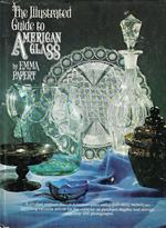 The Illustrated Guide to American Glass