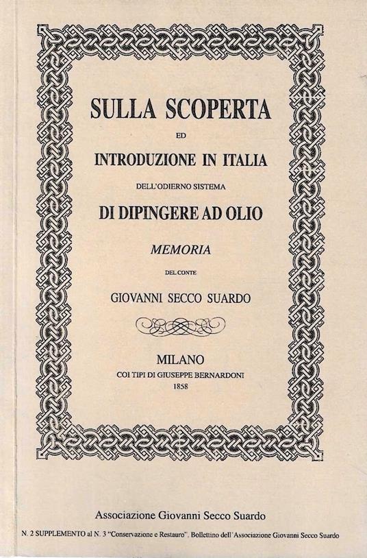 Sulla scoperta ed introduzione in Italia dell'odierno sistema di dipingere ad olio, memoria del Conte Giovanni Secco Suardo - copertina