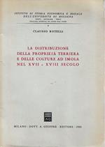 La distribuzione della proprietà terriera e delle colture ad Imola nel XVII e XVIII secolo