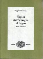 Napoli: dal Viceregno al Regno. Storia economica