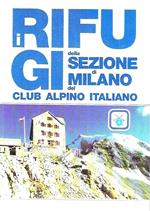 I rifugi della sezione di Milano del Club Alpino Italiano