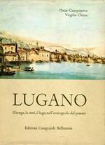 Lugano Il borgo, la città, il lago, nell'iconografia del passato