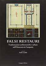 Falsi in restauri. Trasformazioni architettoniche e urbane nell'Ottocento in Campania