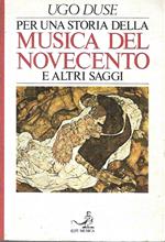 Per una storia della musica del Novecento e altri saggi