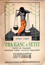 Tra Gasc e Setit. Note di viaggio : Missione Corni - Calciati - Braccialini