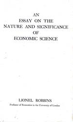 An Essay on the Nature and Significance of Economic Science