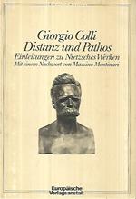 Distanz und Pathos: Einleitungen zu Nietzsches Werken (Europäische Bibliothek)