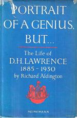 Portrait of a genius, but ... (The life of D.H. Lawrence, 1885-1930)