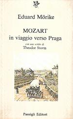Mozart in viaggio Praga, con uno scritto di Theodor Storm