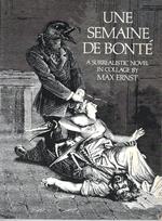 Une Semaine De Bonté: A Surrealistic Novel in Collage