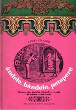 Andele, bandele, peteperè : filastrocche, giuochi, riboboli e ricordi di Trieste e dell'Istria