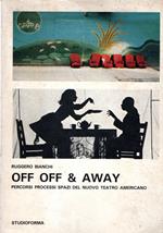 Off off & away: percorsi, processi, spazi del nuovo teatro americano
