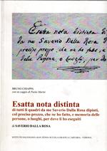 Esatta nota distinta di tutti li quadri da me Saverio Dalla Rosa dipinti, col preciso prezzo, che ne ho fatto, e memoria delle persone, o luoghi, per dove li ho eseguiti