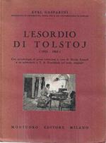 L' esordio di Tolstoj (1852-1860). Con un'antologia di prose tolstoiane a cura di Nicola Ivanoff e un epistolario a T.A. Ergolskaja nel testo originale