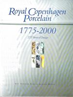 Royal Copenhagen Porcelain 1775-2000 - 225 Years of Design