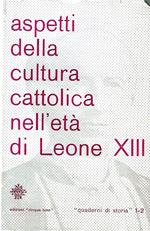 Aspetti della cultura cattolica nell'età di Leone XIII. Atti del Convegno tenuto a Bologna il 27-28-29 dicembre 1960