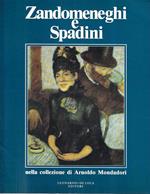 Zandomeneghi e Spadini nella collezione di Arnoldo Mondadori. La donazione al Museo Civico di Palazzo Te a Mantova. (Catalogo della Mostra - Cortina d'Ampezzo, 1991)