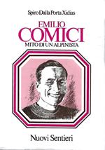 Emilio Comici. Mito di un alpinista