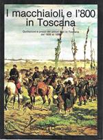 I macchiaioli e l'800 in Toscana. Quotazioni e prezzi dei pittori nati in Toscana dal 1800 al 1899