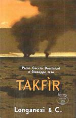 Takfir. Cronaca dell'ultima battaglia di Alamein nei documenti del 31° battaglione guastatori d' Africa