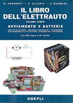 Il libro dell'elettrauto. Volume terzo: Avviamento e batterie