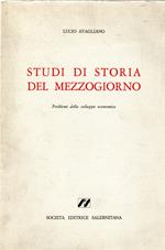 Studi di storia del mezzogiorno. Problemi dello sviluppo economico