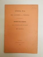 Opera Pia dei lucchesi a Venezia. Riassunto della pendenza alla congregazione di carità di Lucca