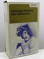 Antologia palatina. I libri dell'amore