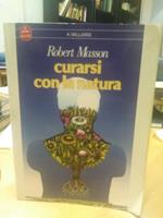 Curarsi con la natura robert masson