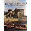 Le Arti di Napoli. Tremila anni, cento capolavor